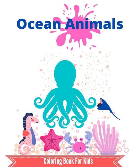 Ocean Animals: cute coloring book of ocean animals featuring sharks, octopus and more - Ingram