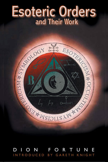 Esoteric Orders and Their Work (Revised) - Ingram