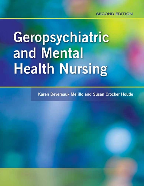 Geropsychiatric and Mental Health Nursing 2e (Nursing) - Ingram
