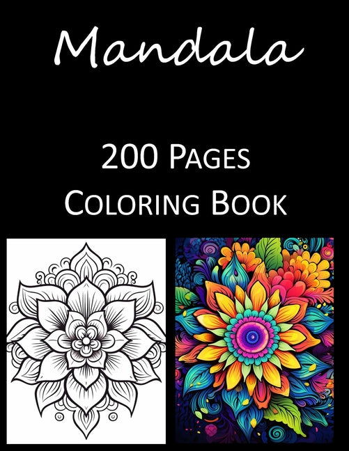 Mandala Coloring Book: An Adult and Kids Coloring Book Featuring 200 of the World's Most Beautiful Mandalas for Stress Relief and Relaxation Zentangle - Ingram