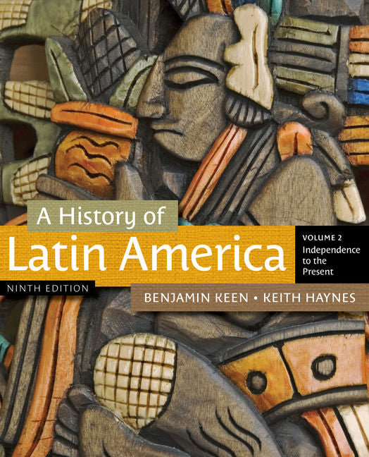 History of Latin America, Volume 2: Independence to the Present - Ingram