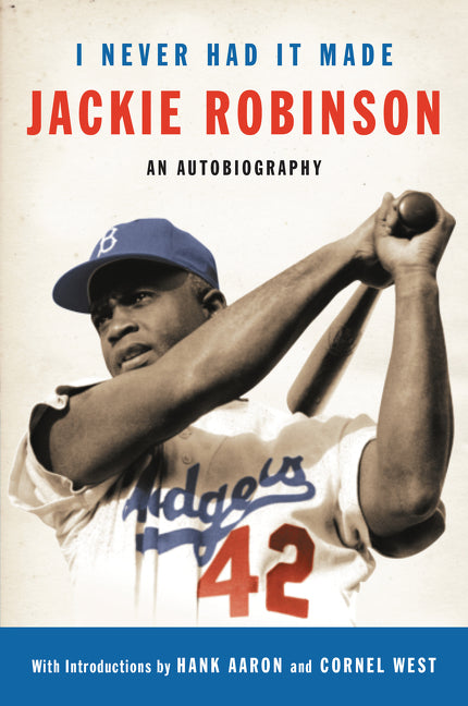 I Never Had It Made: The Autobiography of Jackie Robinson - Ingram