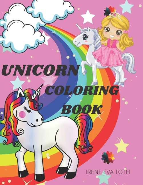 Unicorn Coloring Book: Amazing Fantasy Unicorn Coloring Designs- Easy Fun and Cute Coloring Pages Featuring Unicorns & Rainbow - Unicorn Colo - Ingram