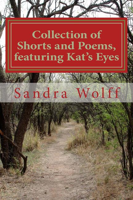 Collections of Shorts, and Poems, featuring Kat's Eyes: Shorts and Poems - Ingram