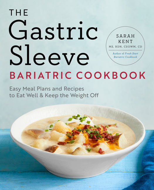 Gastric Sleeve Bariatric Cookbook: Easy Meal Plans and Recipes to Eat Well & Keep the Weight Off - Ingram