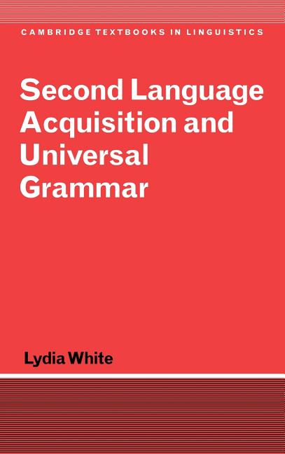 Second Language Acquisition and Universal Grammar - Ingram
