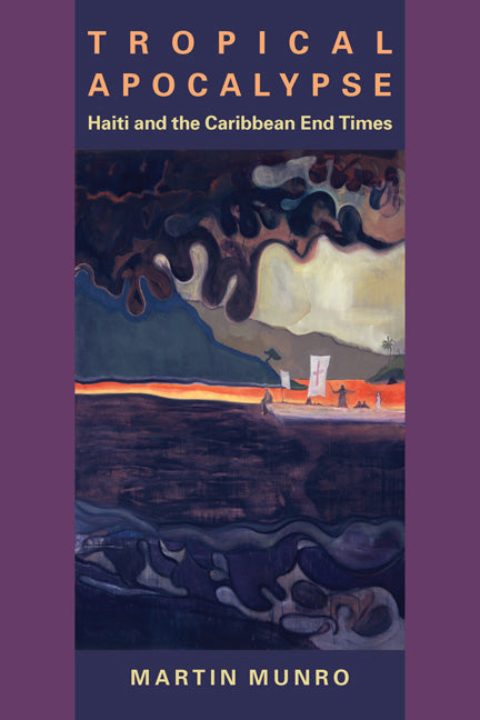 Tropical Apocalypse: Haiti and the Caribbean End Times - Ingram