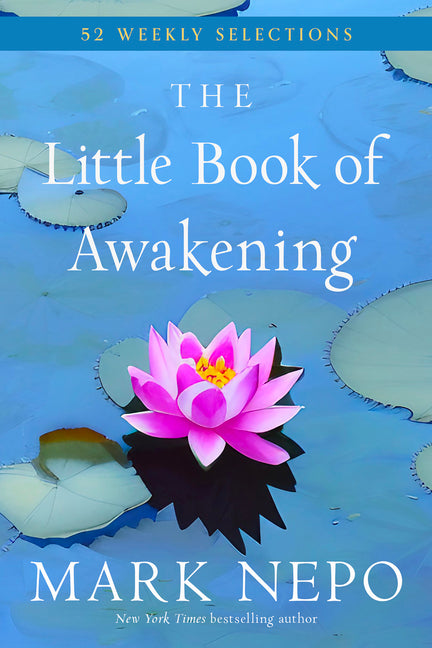 Little Book of Awakening: 52 Weekly Selections from the #1 New York Times Bestselling the Book of Awakening - Ingram