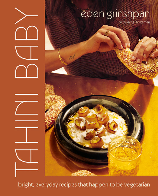 Tahini Baby: Bright, Everyday Recipes That Happen to Be Vegetarian - Ingram