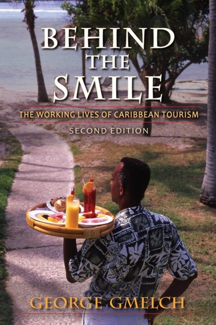 Behind the Smile: The Working Lives of Caribbean Tourism - Ingram