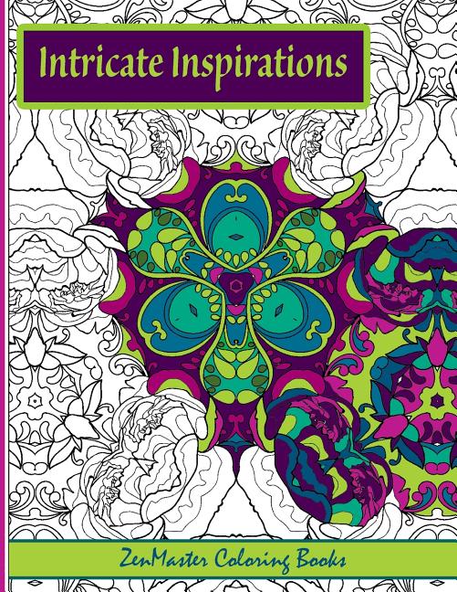 Intricate Inspirations: Adult Coloring Book featuring inspirational quotes with every page - Ingram