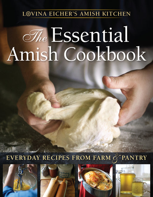 Essential Amish Cookbook: Everyday Recipes from Farm and Pantry - Ingram