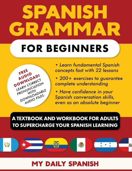 Spanish Grammar for Beginners: A Textbook and Workbook for Adults to Supercharge Your Spanish Learning - Ingram