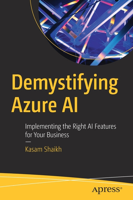 Demystifying Azure AI: Implementing the Right AI Features for Your Business - Ingram