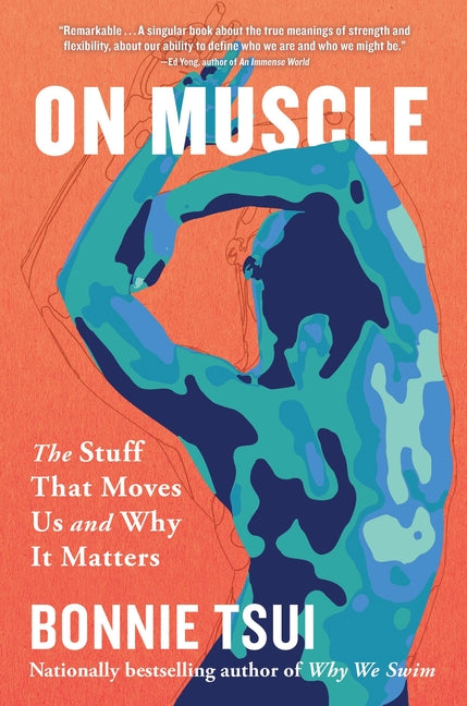 On Muscle: The Stuff That Moves Us and Why It Matters - Ingram