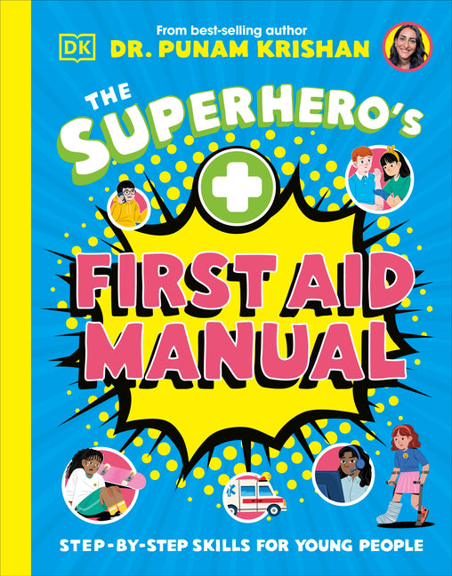 Superhero's First Aid Manual: Step-By-Step Skills for Young People - Ingram