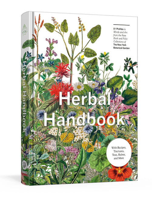 Herbal Handbook: 50 Profiles in Words and Art from the Rare Book Collections of the New York Botanical Garden - Ingram