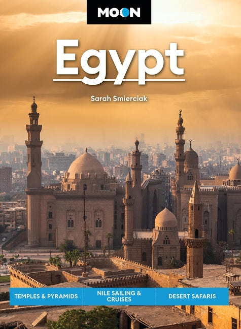 Moon Egypt: Temples & Pyramids, Nile Sailing & Cruises, Desert Safaris (Revised) - Ingram