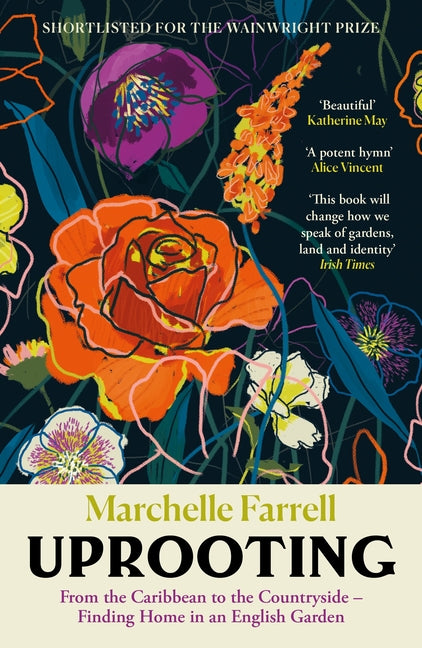 Uprooting: From the Caribbean to the Countryside - Finding Home in an English Garden (Main) - Ingram