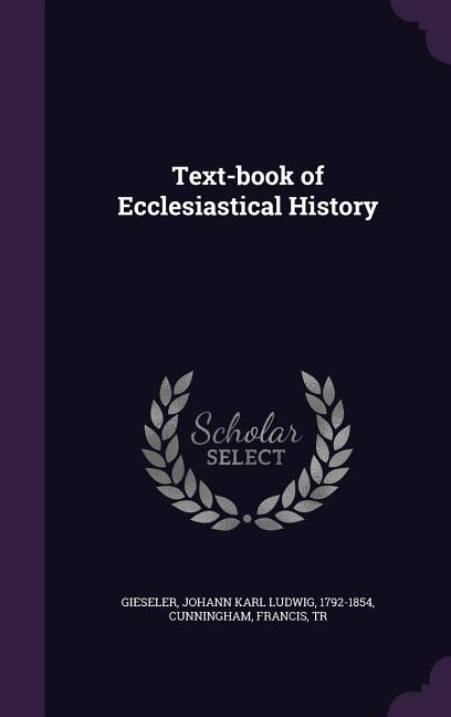 Text-book of Ecclesiastical History - Ingram