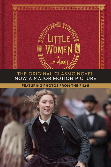 Little Women: The Original Classic Novel Featuring Photos from the Film - Ingram