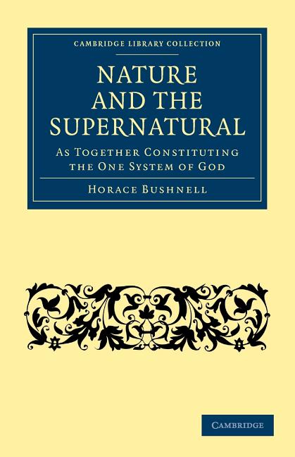 Nature and the Supernatural, as Together Constituting the One System of God - Ingram