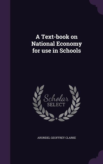 Text-book on National Economy for use in Schools - Ingram