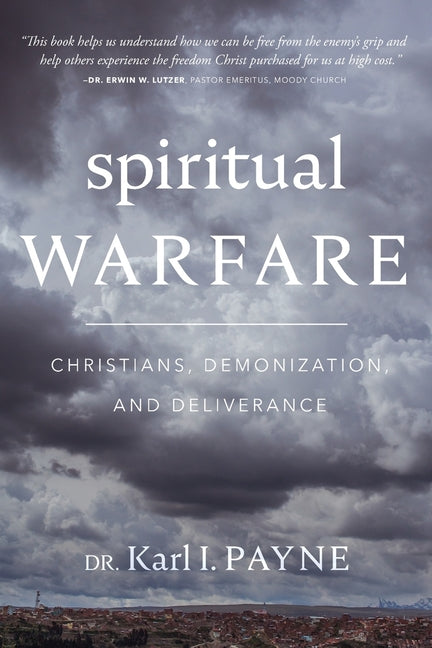 Spiritual Warfare: Christians, Demonization, and Deliverance - Ingram