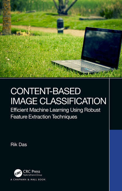 Content-Based Image Classification: Efficient Machine Learning Using Robust Feature Extraction Techniques - Ingram