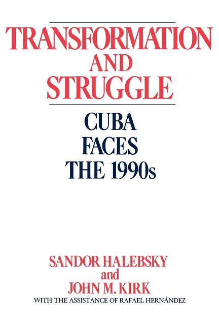 Transformation and Struggle: Cuba Faces the 1990s - Ingram