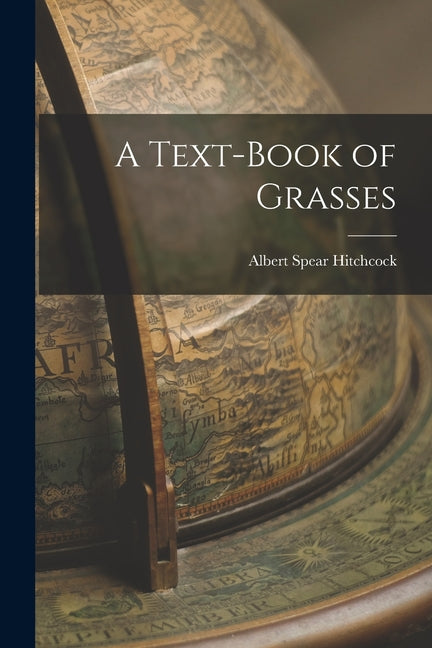 Text-Book of Grasses - Ingram