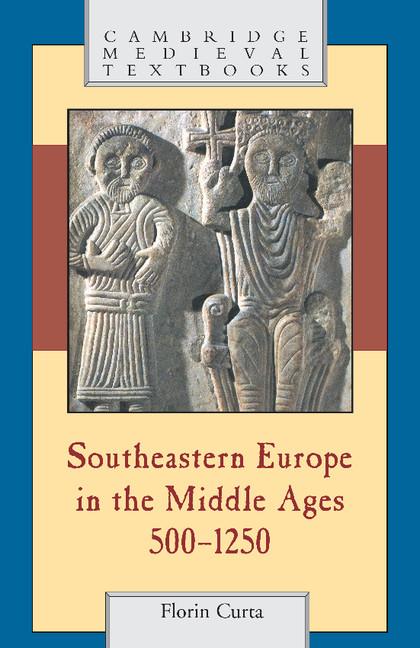 Southeastern Europe in the Middle Ages, 500-1250 - Ingram