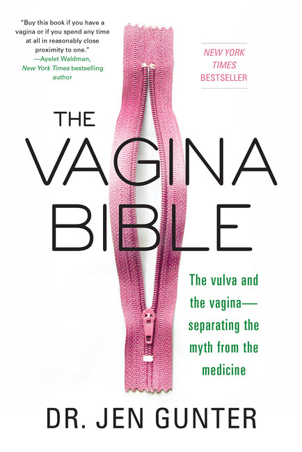Vagina Bible: The Vulva and the Vagina: Separating the Myth from the Medicine - Ingram