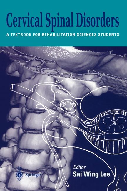 Cervical Spinal Disorders: A Textbook for Rehabilitation Sciences Students (1999) - Ingram