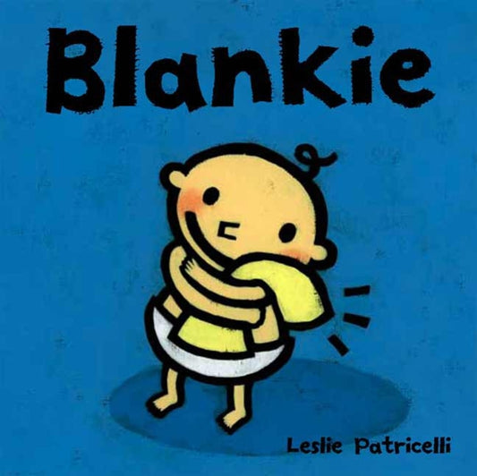 Blankie: (A Comforting Story about Security Objects and Letting Go for Babies and Toddlers) - Ingram