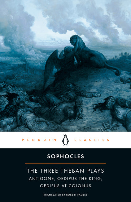 Three Theban Plays: Antigone; Oedipus the King; Oedipus at Colonus - Ingram