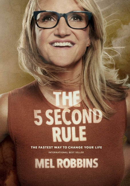 5 Second Rule: Transform Your Life, Work, and Confidence with Everyday Courage - Ingram
