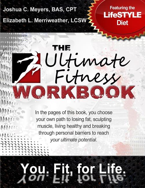 Ultimate Fitness Workbook: Featuring The LifeSTYLE Diet - Ingram