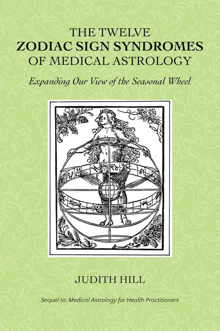 Twelve Zodiac Sign Syndromes of Medical Astrology - Ingram