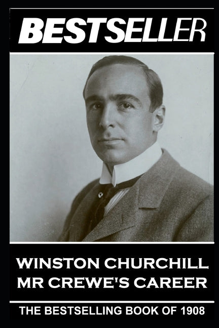 Winston Churchill - Mr Crewe's Career: The Bestseller of 1908 - Ingram