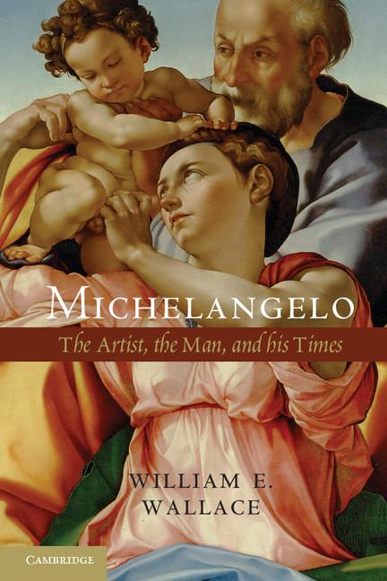 Michelangelo: The Artist, the Man, and His Times - Ingram