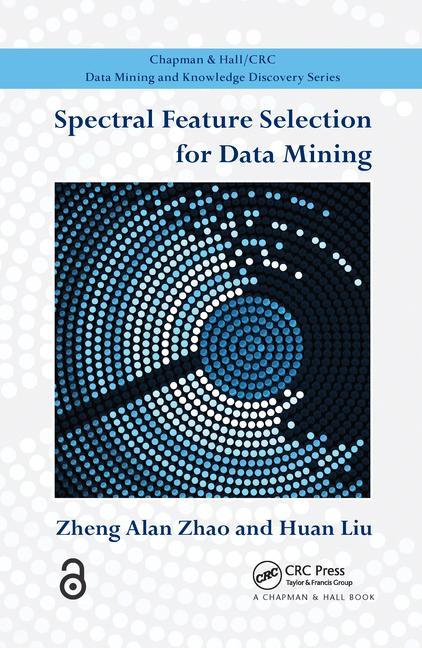 Spectral Feature Selection for Data Mining - Ingram