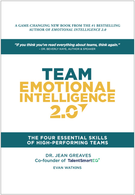 Team Emotional Intelligence 2.0: The Four Essential Skills of High Performing Teams - Ingram