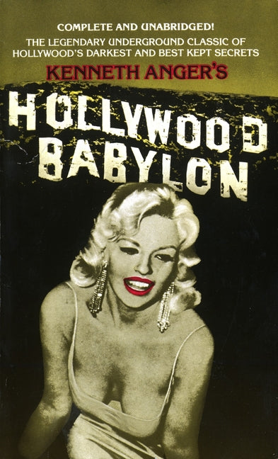 Hollywood Babylon: The Legendary Underground Classic of Hollywood's Darkest and Best Kept Secrets (Revised) - Ingram