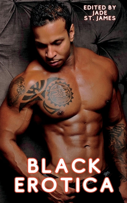 Black Erotica: Erotic, Adult Short Stories Written by Black Women featuring Older-Younger, BDSM, First Times, Anal Sex, Groups, Cucko - Ingram