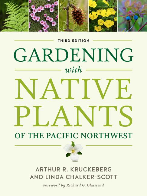 Gardening with Native Plants of the Pacific Northwest - Ingram