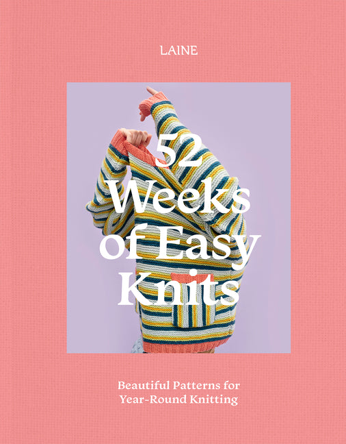 52 Weeks of Easy Knits: Beautiful Patterns for Year-Round Knitting - Ingram