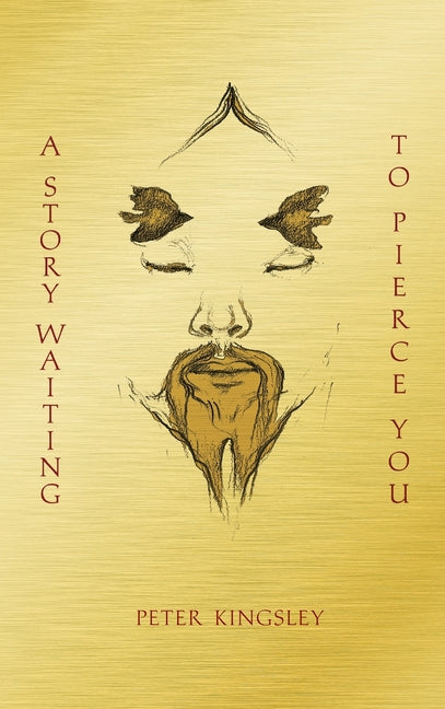 Story Waiting to Pierce You: Mongolia, Tibet and the Destiny of the Western World (Second Revised) - Ingram
