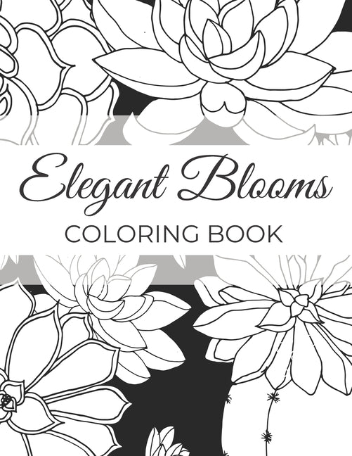 Elegant Blooms: Adult Coloring Book Gifts For Women Who Love Gardening - 50 Beautiful Floral Designs Featuring Patterns, Nature Scenes And More - Ingram