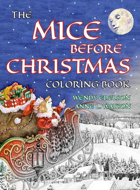 Mice Before Christmas Coloring Book: A Grayscale Adult Coloring Book and Children's Storybook Featuring a Mouse House Tale of the Night Before Christm - Ingram